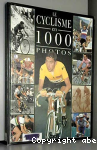 Le cyclisme en 1000 photos