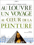 Au Louvre, un voyage au coeur de la peinture