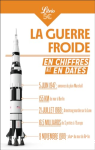 La Guerre froide en chiffres et en dates