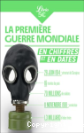 La Premi�re guerre mondiale en chiffres et en dates