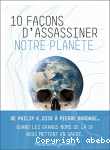10 fa�ons d'assassiner notre plan�te