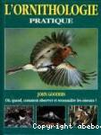 L'ornithologie pratique