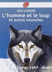 L'homme et le loup et autres nouvelles