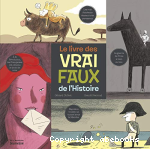 Le livre des vrai-faux de l'histoire