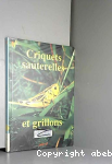 Criquets, sauterelles et grillons