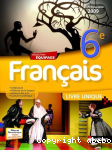 Francais 6e : Livre unique