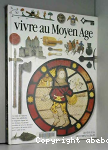 Vivre au Moyen Age