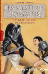 Les mystres romains, tome 8 : Les gladiateurs de l'empereur
