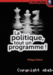 La politique tout un programme !