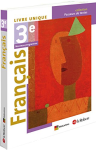 Francais 3e : livre unique