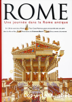 Rome, une journe dans la Rome antique