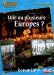 Une ou plusieurs Europes ?