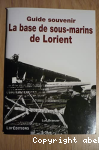 La base de sous-marins de Lorient