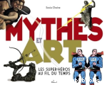 Mythes et art : Les super-hros au fil du temps