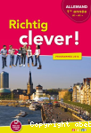 Richtig Clever ! Allemand LV2 1re anne