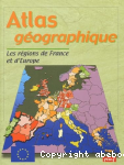 Atlas gographique : Les rgions de France et d'Europe