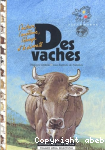 Des vaches : l'histoire, l'anatomie, l'levage et diversit