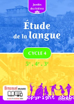 Etude de la langue Cycle 4 / 5e-4e-3e