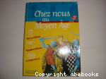 Chez nous au Moyen Age