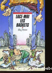 Lace-moi les baskets