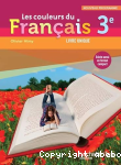 Les couleurs du Francais 3e : Livre unique